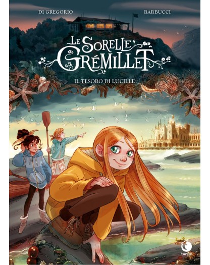 Le Sorelle Gremillet – Il Tesoro di Lucille – Volume Unico – Tipitondi 125 – Tunuè – Italiano