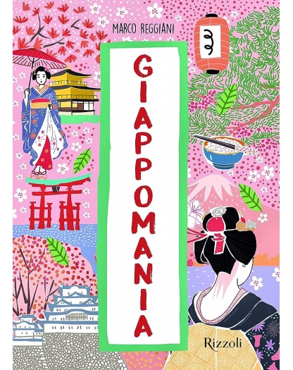 Giappomania – Volume Unico – Rizzoli Lizard – Italiano