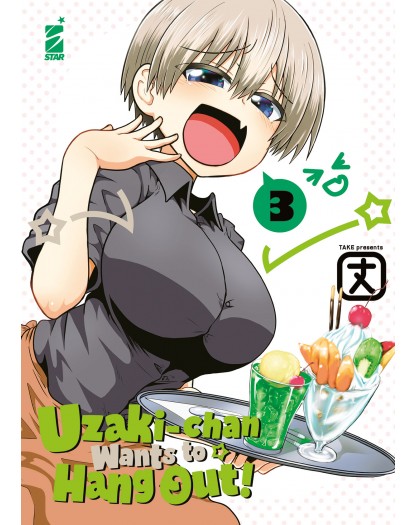 Uzaki-Chan Wants to Hang Out! 3 – Up 209 – Edizioni Star Comics – Italiano