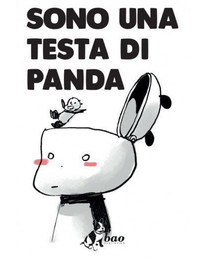 Sono una Testa di Panda – Volume Unico – Bao Publishing – Italiano