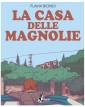 La Casa delle Magnolie – Volume Unico – Bao Publishing – Italiano