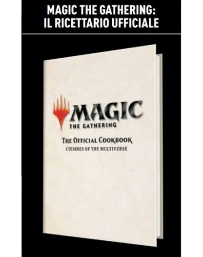 Magic: The Gathering – Il Ricettario Ufficiale – Volume Unico – Panini Comics – Italiano