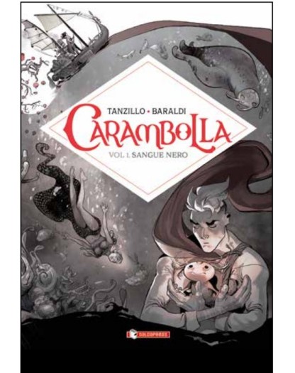 Carambolla Vol. 1 – Sangue Nero – Saldapress – Italiano