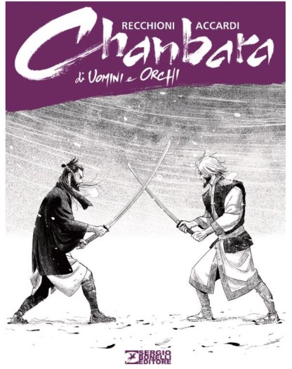 Chanbara – Di Uomini e Orchi – Sergio Bonelli Editore – Italiano
