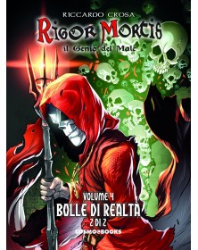 Rigor Mortis – Il Genio del Male Vol. 4 – Bolle di Realtà 2 – Edizione Integrale – Cosmo Books – Editoriale Cosmo – Italiano