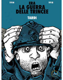 Era la Guerra delle Trincee – Volume Unico – Lineachiara – RW Edizioni – Italiano