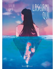 Lasciami Qui – Rizzoli Lizard – Italiano