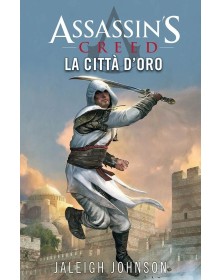 Assassin’s Creed – La Città d’Oro Romanzo – Panini Comics – Italiano