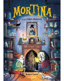 Mortina e la Stanza Nascosta – Mondadori – Italiano