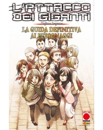 L’Attacco dei Giganti – La Guida Definitiva ai Personaggi – Volume Unico – Manga Graphic Novel 124 – Panini Comics – Italiano
