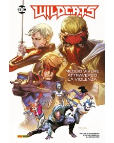 WildC.A.T.S. – Meglio Vivere Attraverso la Violenza – Volume Unico – DC Comics Evergreen – Panini Comics – Italiano