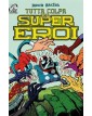 Tutta Colpa dei Supereroi -  In Your Face Comix -Italiano