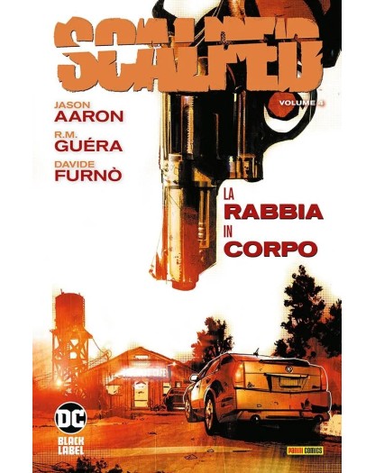 Scalped Vol. 4 – La Rabbia in Corpo – DC Black Label Hits – Panini Comics – Italiano