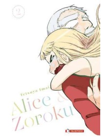 Alice e Zoroku Vol. 2 – Mangaka – Saldapress – Italiano