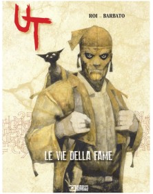 UT Vol. 1 – Le Vie della Fame – Sergio Bonelli Editore – Italiano