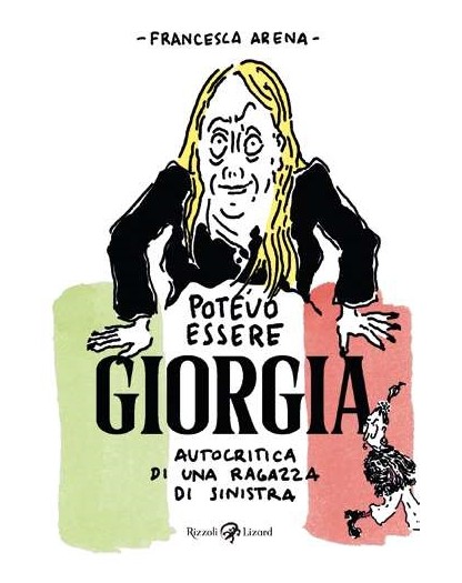 Potevo essere Giorgia  - Rizzoli Lizard – Italiano