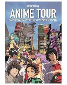Anime Tour – Pellegrinaggio nei Luoghi Cult dell’Animazione Giapponese – Kappalab – Italiano