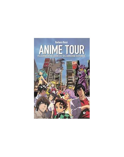 Anime Tour – Pellegrinaggio nei Luoghi Cult dell’Animazione Giapponese – Kappalab – Italiano