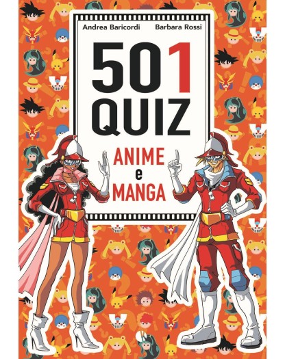 501 Quiz – Anime e Manga   – Kappalab – Italiano
