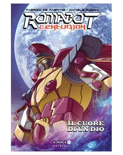 Romabot centurion - Il cuore di un dio –  Emmetre  – Italiano