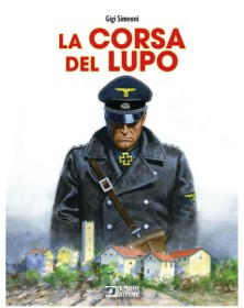 La Corsa del Lupo – Sergio Bonelli Editore – Italiano