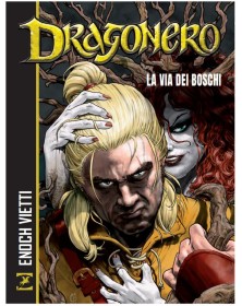 Dragonero – La Via dei Boschi – Sergio Bonelli Editore – Italiano