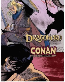 Conan il Barbaro / Dragonero 3 – Il Demone di Tarantia – Sergio Bonelli Editore – Italiano