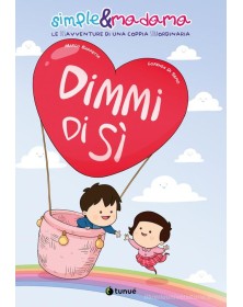 Dimmi di sì -  Simple & Madama – Tunuè – Italiano