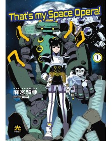 That’s My Space Opera! 1 – Hikari – 001 Edizioni – Italiano