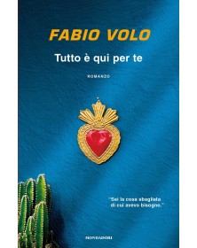 Tutto è qui per te - Fabio Volo - Mondadori -  Italiano