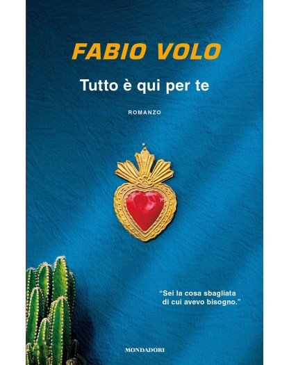 Tutto è qui per te - Fabio Volo - Mondadori -  Italiano