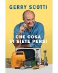 Che cosa vi siete persi - Rizzoli - Italiano