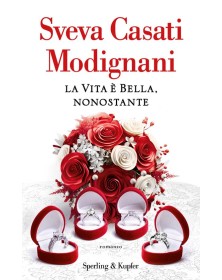La vita è bella, nonostante - Sperling & Kupfer  - Italiano