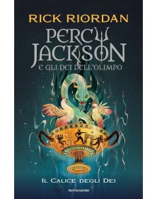 Il calice degli dei. Percy Jackson e gli dei dell'Olimpo - Mondadori