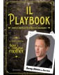 Il playbook - Semplici strategie per conquiste leggendarie - Il vero libro di How I met your mother