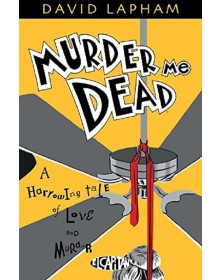 David Lapham Presenta – Murder Me Dead – Cosmo Comics 176 – Editoriale Cosmo – Italiano