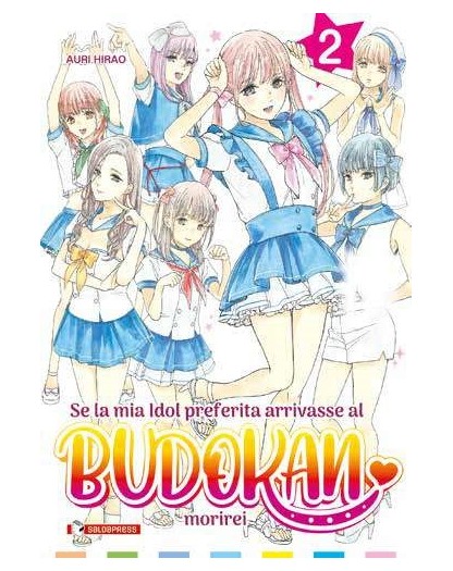 Se la Mia Idol Preferita Arrivasse al Budokan, Morirei Vol. 2 – Mangaka – Saldapress – Italiano