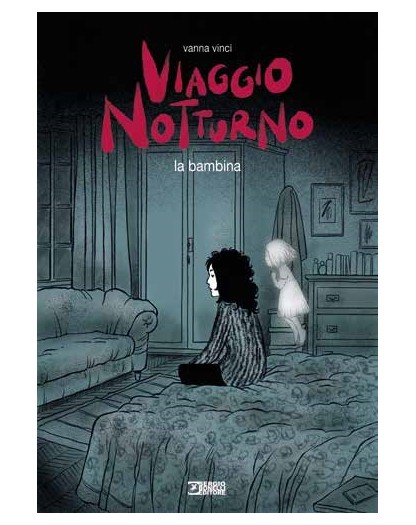 Viaggio Notturno 2 La bambina – Sergio Bonelli Editore – Italiano