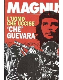 Lo Sconosciuto Vol. 8 – L'uomo che uccise Ernesto " Che" Guevara – Editoriale Cosmo – Italiano