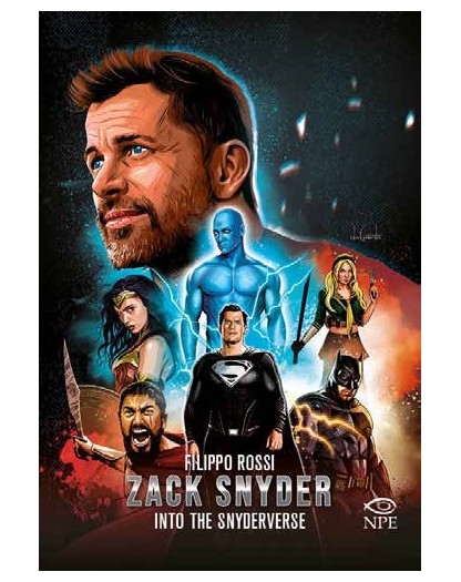Zack Snyder into the Snyderverse – Edizioni NPE – Italiano