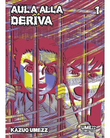 Aula alla Deriva 1 – Umezz Collection 17 – Edizioni Star Comics – Italiano