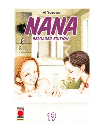 Nana Reloaded Edition 19 – Prima Ristampa – Panini Comics – Italiano