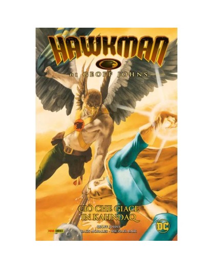 Hawkman di Geoff Johns Vol. 2: Ciò che giace in KAHNDAQ - DC Comics Evergreen – Panini Comics – Italiano