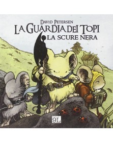 La Guardia dei Topi Vol. 2 – La Scure Nera – Terza Ristampa – Panini 9L – Panini Comics – Italiano