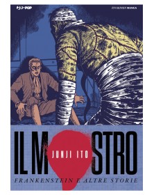 Il Mostro - Frankenstein e Altre Storie – Volume Unico – Junji Ito Collection – Jpop – Italiano