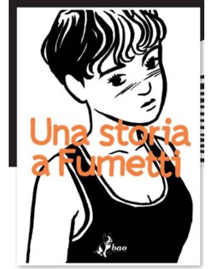 Una Storia A Fumetti – Bao Publishing – Italiano