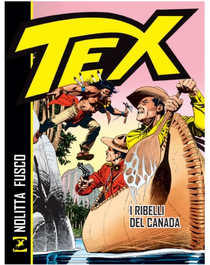 Tex – I Ribelli del Canada – Sergio Bonelli Editore – Italiano