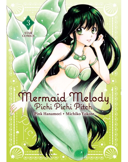 Mermaid Melody - Pichi Pichi Pitch 3 – Edizioni Star Comics – Italiano
