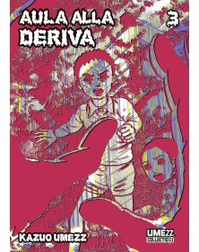 Aula alla Deriva 3 – Umezz Collection 19 – Edizioni Star Comics – Italiano