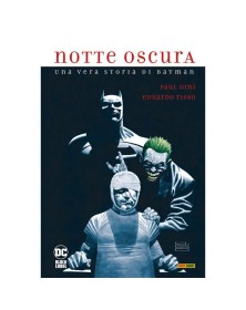 Notte Oscura - Una vera Storia di Batman - Panini Comics – Italiano